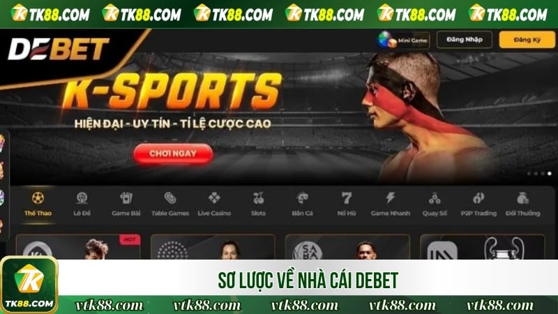 Sơ lược về nhà cái Debet 